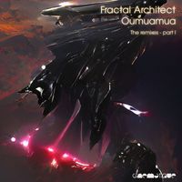 Fractal Architect - Oumuamua (The Remixes Part I)