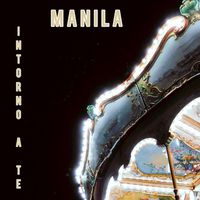 Manila - Intorno a te