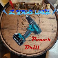 2 Screws Loose - Power Drill (Explicit)