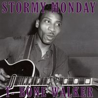 T Bone Walker - Stormy Monday