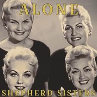 The Shepherd Sisters - Alone (Why Must I Be Alone)