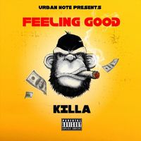 Killa - Feeling Good (Explicit)