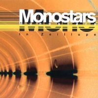 Monostars - In Zeitlupe