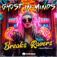Ghost in Minds - Breaks Ravers