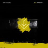 Mak Negron - Bad Behavior