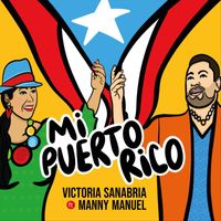 Victoria Sanabria - Mi Puerto Rico (feat. Manny Manuel)