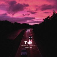 LIMITED LIFE - Talk (VIP Edit)