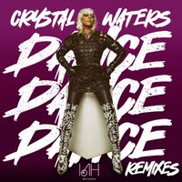 Crystal Waters - Dance Dance Dance (UK Remixes)