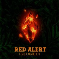 Kamran747 - Red Alert (Slowed)