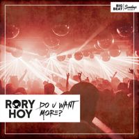 Rory Hoy - Do U Want More?