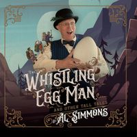Al Simmons - The Whistling Egg Man and Other Tall Tales