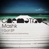 Mashk - I Got EP