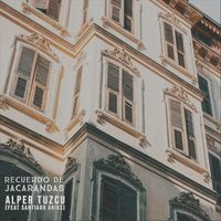 Alper Tuzcu - Recuerdo de Jacarandas (feat. Santiago Arias)