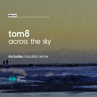 Tom8 - Across The Sky