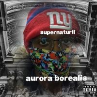 Aurora Borealis - supernaturil (Explicit)