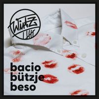 Wirtz - Bacio, Bützje, Beso