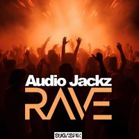 Audio Jackz - Rave