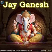 Dinka - Jay Ganesh