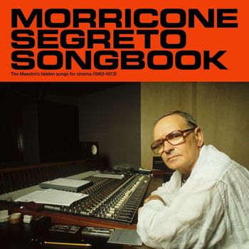 Ennio Morricone - Morricone Segreto Songbook (1962-1973)