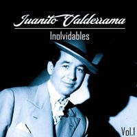 Juanito Valderrama - Juanito Valderrama-Inolvidables, Vol. 1