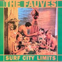 The Fauves - Surf City Limits