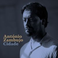 António Zambujo - Cidade