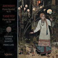 Piers Lane, Goldner String Quartet - Arensky & Taneyev: Piano Quintets