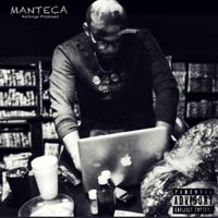 Manteca - Nothings Promised (Explicit)