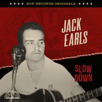 Jack Earls - Sun Records Originals: Slow Down