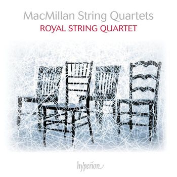 Royal String Quartet - MacMillan: String Quartets Nos. 1, 2 & 3