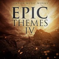 London Music Works - Epic Themes IV