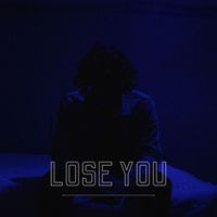 Quiet - Lose You