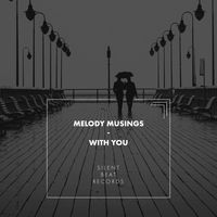 Melody Musings - With You