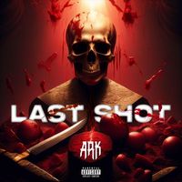 Ark - Last Shot (Explicit)