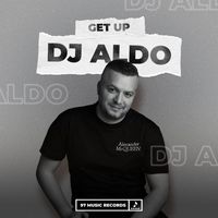 DJ Aldo - Get Up