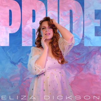 Eliza Dickson - Pride - Single