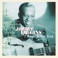 Jimmy Liggins & His Drops Of Joy - Boogie Woogie King
