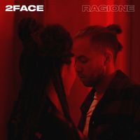 2face - RAGIONE (Explicit)