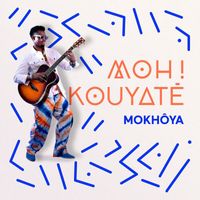 Moh Kouyaté - Mokhôya