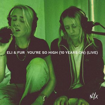 Eli & Fur - You’re So High (10 Years On) (Live)