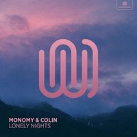 Monomy and COLIN - Lonely Nights