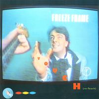 Freeze Frame - Touch (Re-Touch)