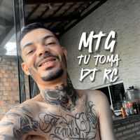 DJ RC - MTG TU TOMA (Explicit)