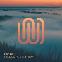 Leviro - Illusion (All This Love)