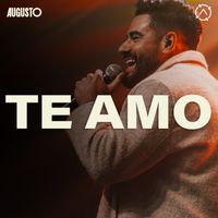 Augusto - Te Amo