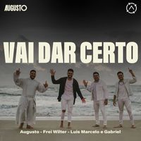 Augusto - Vai Dar Certo
