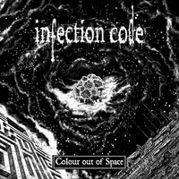 Infection Code - The Colour Out Of Space