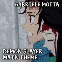 Gabriele Motta - Demon Slayer Main Theme