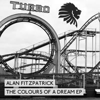 Alan Fitzpatrick - The Colours Of A Dream EP