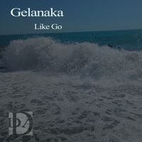 Gelanaka - Like Go